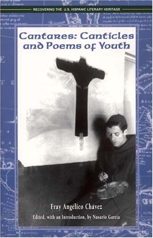 Imagen de archivo de Cantares: Canticles and Poems of Youth 1925-1932 (Recovering the Us Hispanic Literary Heritage) a la venta por Ergodebooks