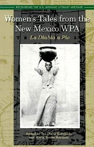 Imagen de archivo de Women's Tales from the New Mexico Wpa: LA Diabla a Pie (Recovering the U.s. Hispanic Literary Heritage) a la venta por HPB-Diamond