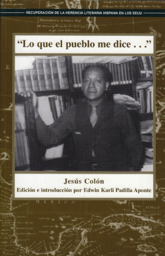 Imagen de archivo de Lo Que el Pueblo Me Dice (Recovering the U.S. Hispanic Literary Heritage) (Spanish Edition) a la venta por SecondSale