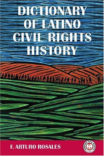 Beispielbild fr Dictionary of Latino Civil Rights History zum Verkauf von Better World Books
