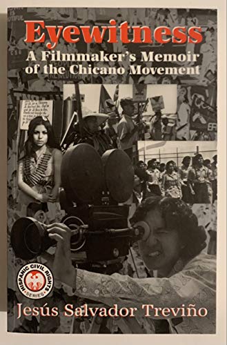 Stock image for Eyewitness : A Filmmaker's Memoir of the Chicano Movement for sale by Better World Books: West