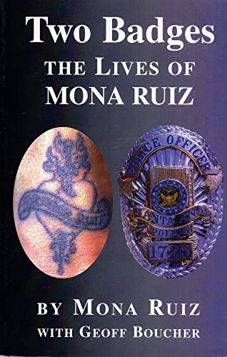 Beispielbild fr Two Badges: The Lives of Mona Ruiz zum Verkauf von Dream Books Co.