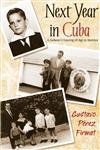 Beispielbild fr Next Year in Cuba : A Cubano's Coming-of-Age in America zum Verkauf von Better World Books