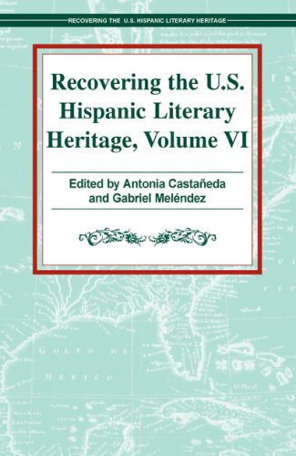 Imagen de archivo de Recovering the U.S. Hispanic Literary Heritage (Volume VI) a la venta por Bookmarc's