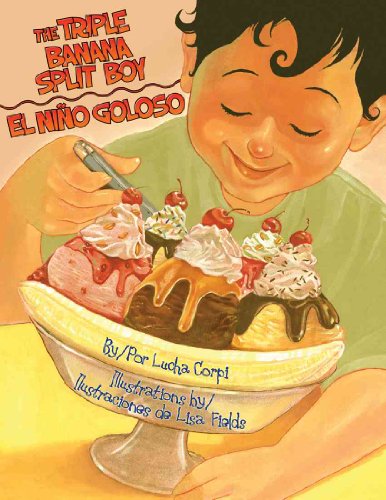 Stock image for The Triple Banana Split Boy/El Nino Goloso for sale by Better World Books