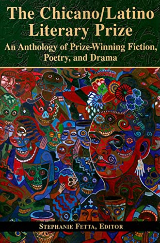 9781558855113: The Chicano/Latino Literary Prize: An Anthology of Prize-Winning Fiction, Poetry, and Drama