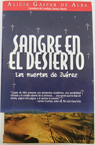 Stock image for Sangre en el Desierto Las Muertas de Juarez for sale by Better World Books