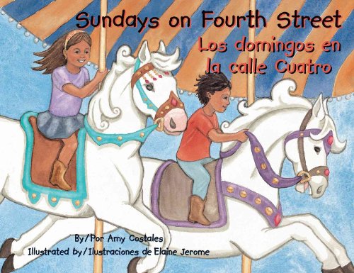 Sundays on Fourth Street / Los domingos en la calle Cuatro (English and Spanish Edition) - Amy Costales