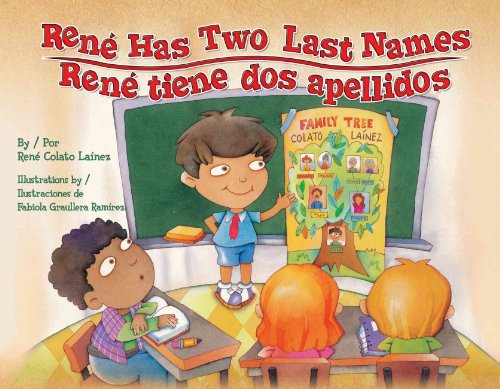 Rene Has Two Last Names / Rene tiene dos apellidos (English and Spanish Edition) - Rene Colato Lainez