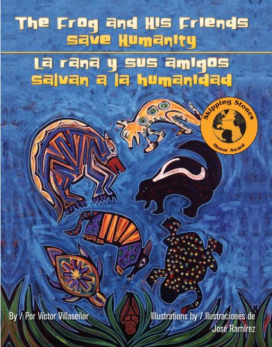 Stock image for The Frog and His Friends Save Humanity/La Rana y Sus Amigos Salvan a la Humanidad (English and Spanish Edition) for sale by Gulf Coast Books