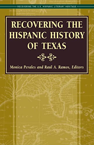 Beispielbild fr Recovering the Hispanic History of Texas (Recovering the U.S. Hispanic Literary Heritage) zum Verkauf von HPB-Red
