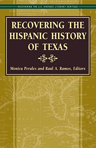 Stock image for Recovering the Hispanic History of Texas (Recovering the U.S. Hispanic Literary Heritage) for sale by HPB-Red