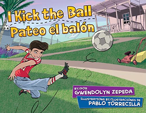 Stock image for I Kick the Ball : Pateo el Bal n for sale by Better World Books: West