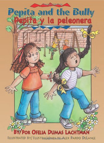 Imagen de archivo de Pepita and the Bully / Pepita Y La Peleonera (English and Spanish Edition) a la venta por Irish Booksellers