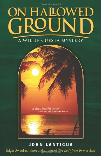 Stock image for On Hallowed Ground : A Willie Cuesta Mystery for sale by Better World Books