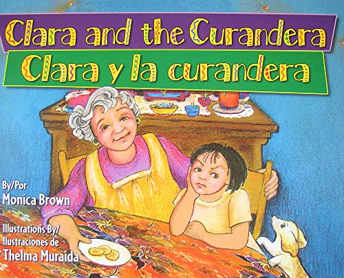 Stock image for Clara and the Curandera / Clara y la Curandera for sale by Better World Books