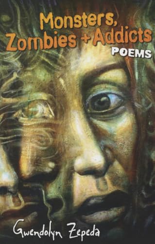 Stock image for Monsters, Zombies and Addicts: Poems for sale by Half Price Books Inc.