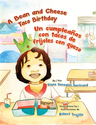 Stock image for A Bean and Cheese Taco Birthday / Un Cumpleanos Con Tacos de Frijoles Con Queso (English and Spanish Edition) for sale by HPB-Diamond