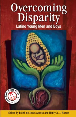 Stock image for Overcoming Disparity: Latino Young Men and Boys (Hispanic Civil Rights) for sale by Montclair Book Center