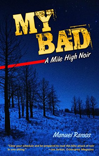 Beispielbild fr My Bad: A Mile High Noir zum Verkauf von Colorado's Used Book Store