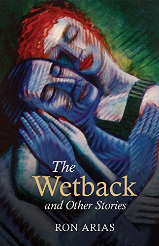 Stock image for The Wetback and Other Stories for sale by Better World Books
