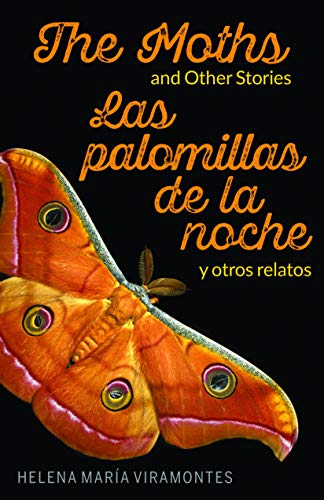 Beispielbild fr The Moths and Other Stories / Las palomillas de la noche y otros relatos (Spanish Edition) (English and Spanish Edition) zum Verkauf von SecondSale
