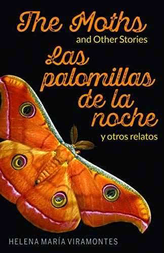 Stock image for The Moths and Other Stories / Las palomillas de la noche y otros relatos (Spanish Edition) (English and Spanish Edition) for sale by Lakeside Books