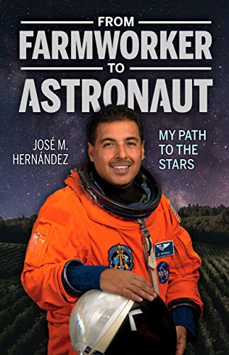 Beispielbild fr From Farmworker to Astronaut / de Campesino a Astronauta : My Path to the Stars / Mi Viaje a Las Estrellas zum Verkauf von Better World Books