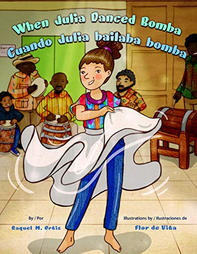 Stock image for When Julia Danced Bomba / Cuando Julia Bailaba Bomba for sale by Better World Books