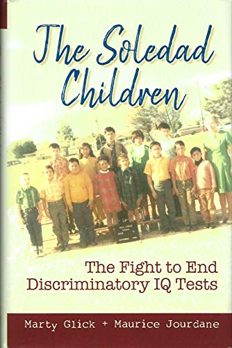 Stock image for The Soledad Children : The Fight to End Discriminatory IQ Tests for sale by Better World Books