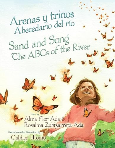 Imagen de archivo de Arenas y Trinos/ Sand and Song : Abecedario Del Ro / the ABCs of the River a la venta por Better World Books