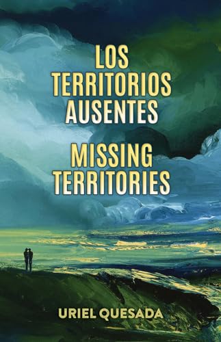 Beispielbild fr Los territorios ausentes / Missing Territories (Spanish and English Edition) zum Verkauf von Open Books