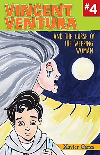 Stock image for Vincent Ventura and the Curse of the Weeping Woman / Vincent Ventura Y La Maldici?n de la Llorona (Monster Fighter Mystery, 4) (English and Spanish Edition) for sale by SecondSale