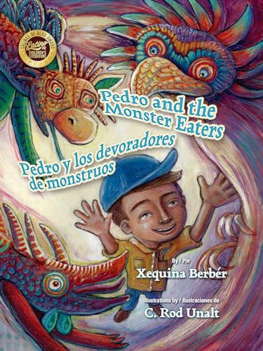 Stock image for Pedro and the Monster Eaters / Pedro y los devoradores de monstruos (English and Spanish Edition) [Hardcover] Xequina Marfa BerbTr and C. Rod. Unalt for sale by Lakeside Books