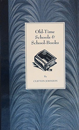 Stock image for Old Time Schools and School Books for sale by Lowry's Books