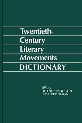 Beispielbild fr Twentieth Century Literary Movements Dictionary zum Verkauf von Better World Books: West