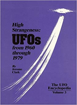 High Strangeness: Ufos from 1960 Through 1979 (UFO ENCYCLOPEDIA) (9781558887428) by Clark, Jerome