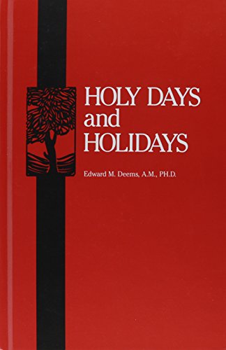 Beispielbild fr Holy Days and Holidays : A Treasury of Historical Material, Sermons in Full and in Brief, Suggestive Thoughts, and Poetry, Relating to Holy Days and Holidays zum Verkauf von Better World Books