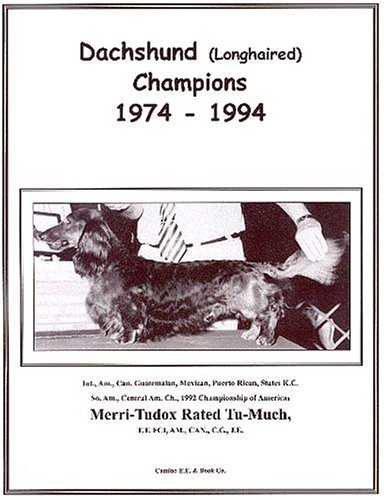 Dachshund Longhaired Champions, 1974-1994 (9781558930490) by Linzy, Jan