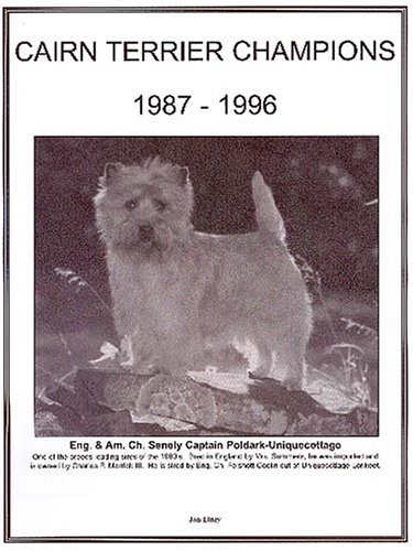 Cairn Terrier Champions, 1987-1996 (9781558930537) by Linzy, Jan
