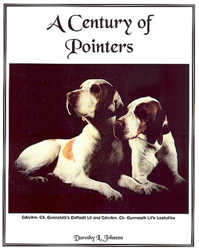 A Century of Pointers (9781558930902) by Linzy, Jan Pata; Johnson, Dorothy L.