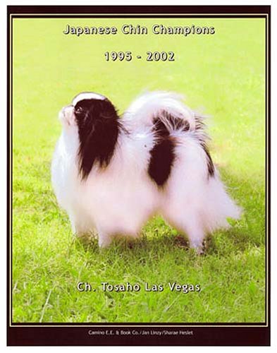 Japanese Chin Champions, 1995-2002 (9781558931121) by Linzy, Jan