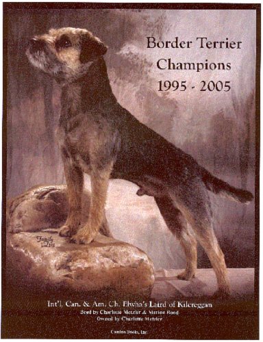 Border Terrier Champions, 1995-2005 (9781558931923) by Linzy, Jan; Pata, Sharae