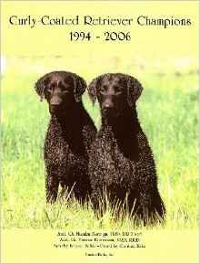 Curly-coated Retriever Champions, 1994-2006 (9781558932333) by Linzy, Jan; Pata, Shae; Pata, Janae