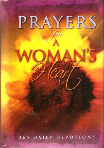 Stock image for Prayers for a Woman's Heart: 365 Daily Devotions for sale by Gulf Coast Books