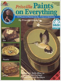 Stock image for Priscilla Paints on Everything (Plaid Enterprises, Decorative Painting # 9654) for sale by Wonder Book
