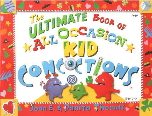 Beispielbild fr The Ultimate Book of All Occasion Kid Concoctions zum Verkauf von Better World Books