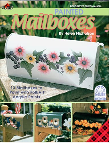 Imagen de archivo de Painted Mailboxes: 13 Mailboxes to Paint with Fold Art Acrylic Paints (Decorative Painting, #9690) a la venta por HPB-Emerald