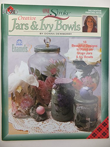 Imagen de archivo de Creative Jars and Ivy Bowls (One Stroke Decorative Painting) a la venta por Hawking Books