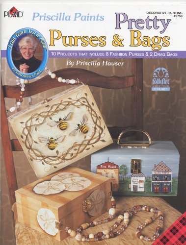 9781558951167: Priscilla Paints Pretty Purses & Bags